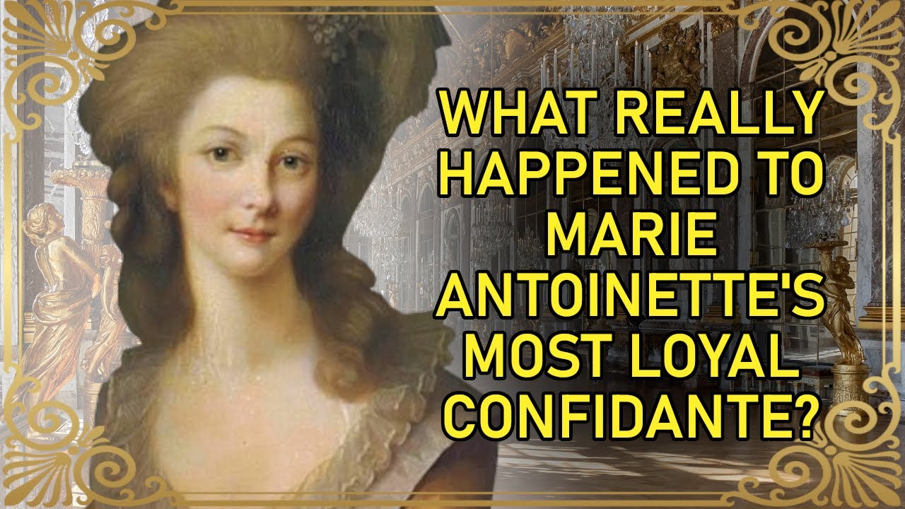 The Ill-Fated Life of Marie Antoinette's Most Loyal Friend | The Princesse de Lamballe