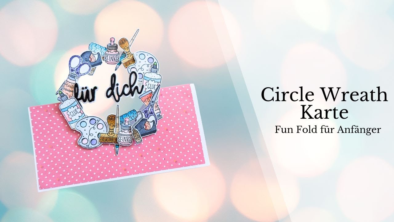Circle Wreath Karte basteln I Fun Fold Karte für kreative Freunde I Basteln mit einem Action Block