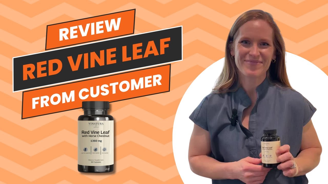 Red Vine Leaf Extract reviews: Varicose Veins Vanished!
