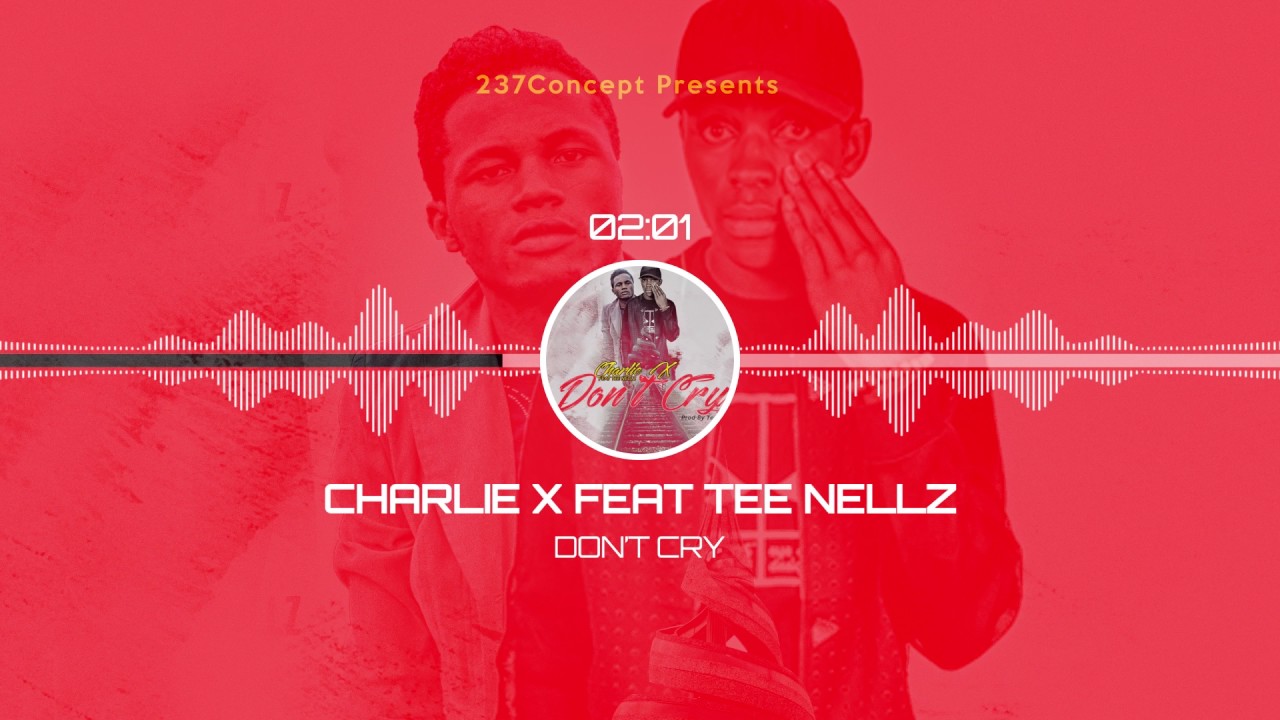 Charlie X feat Tee Nellz - Don't cry