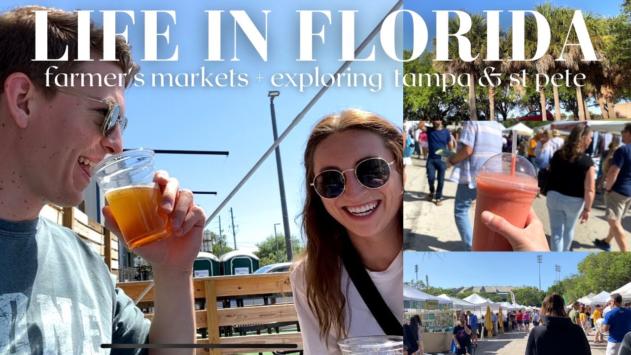 LIFE IN FLORIDA | Farmer’s Markets, Exploring Tampa & St. Petersburg, Weekend In My Life Vlog