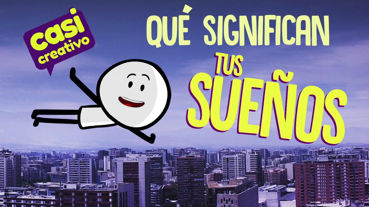 Qu&eacute; significan tus sue&ntilde;os? | Casi Creativo