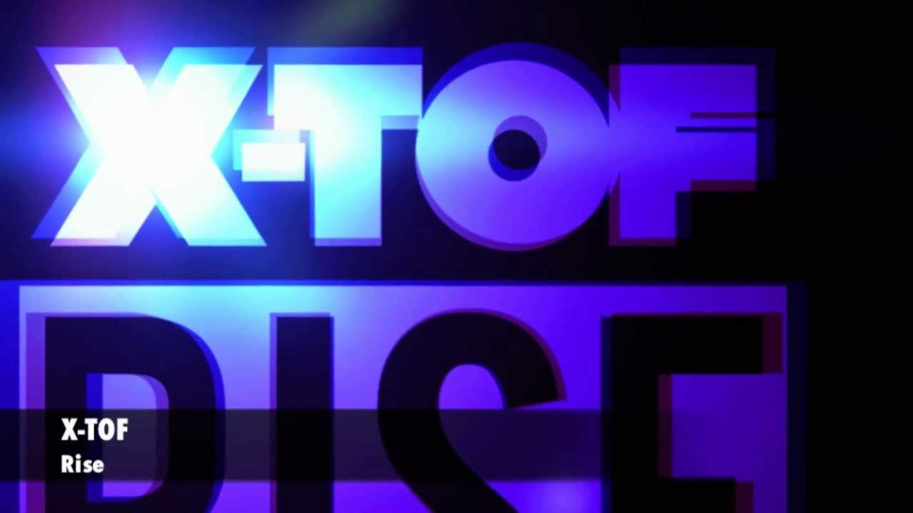 X-TOF - Rise (Official) (HQ) (HD)