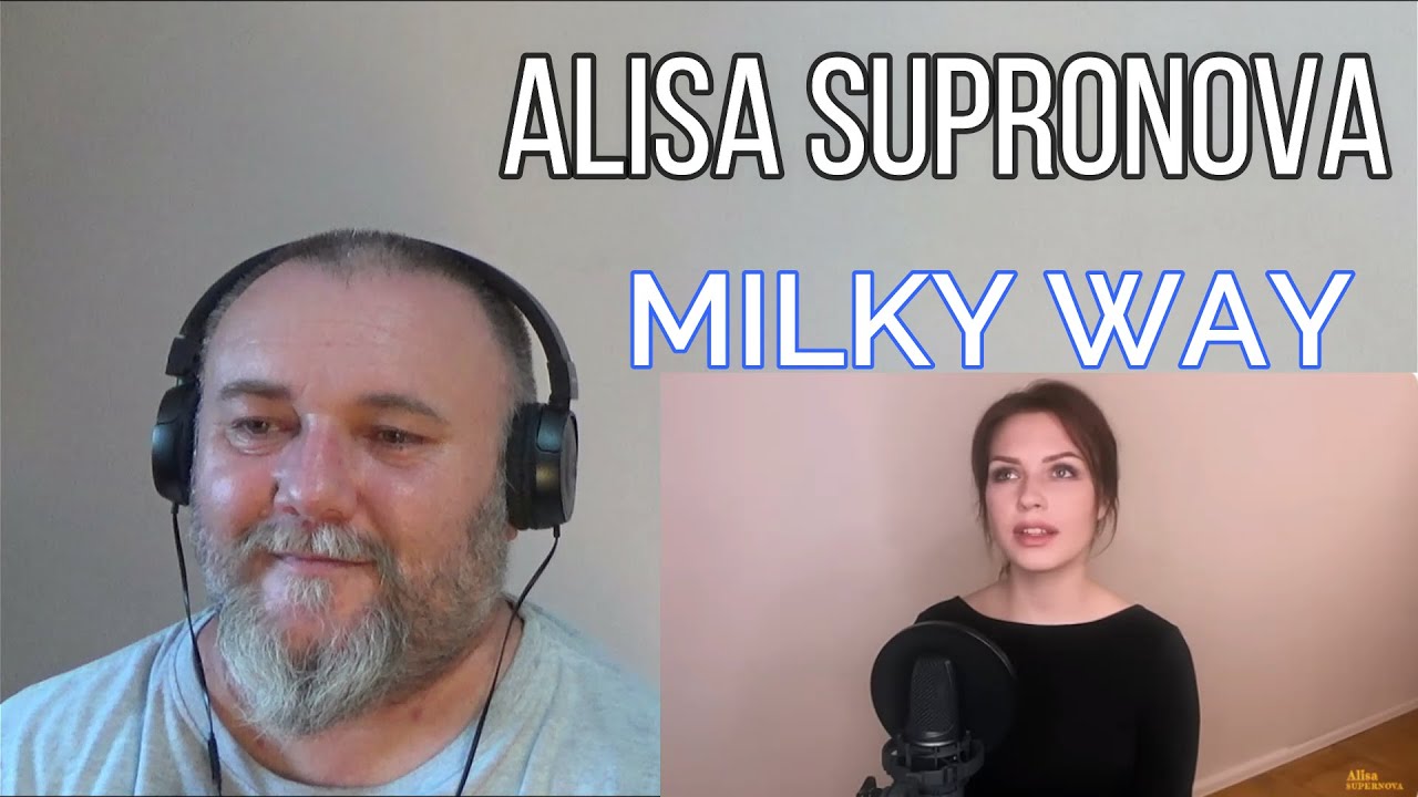 ALISA SUPRONOVA | Алиса Супронова - MILKY WAY | Млечный путь (REACTION)