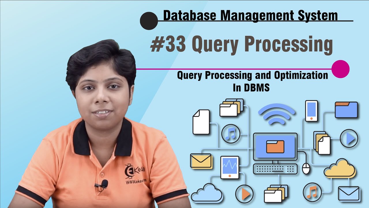 Query Processing - Query Processing and Optimization - Database Management System