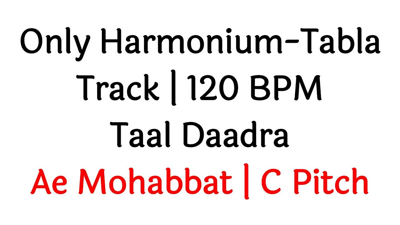 Only Harmonium-TablaTrack | 120 BPM | Taal Daadra | Ae Mohabbat | C Pitch