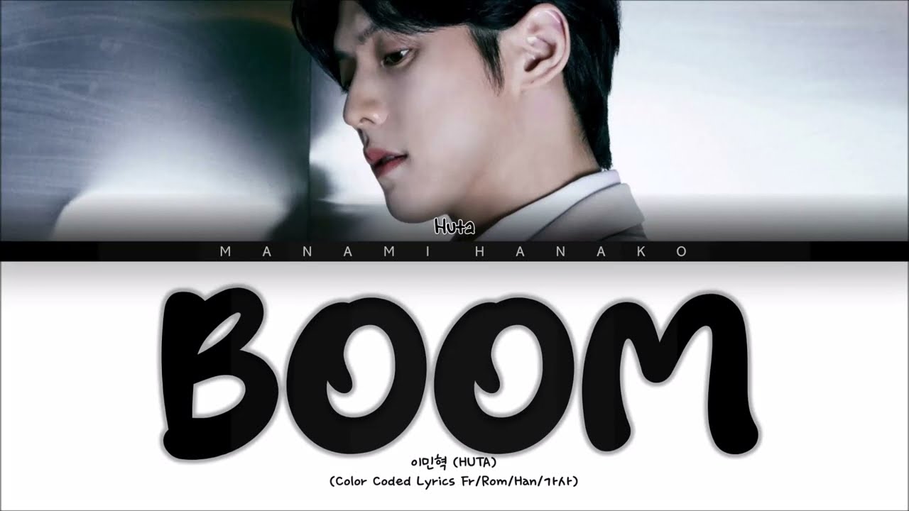 {VOSTFR} HUTA (이민혁) - 'BOOM' (Color Coded Lyrics Français/Rom/Han/가사)