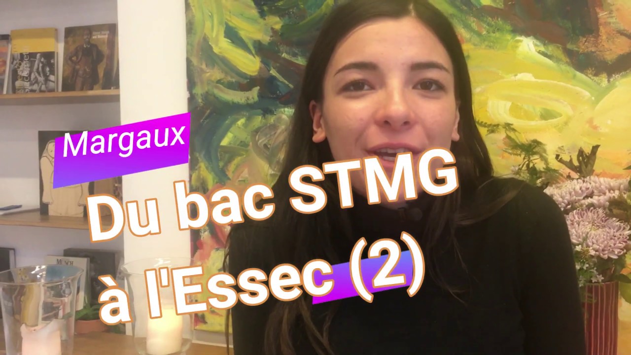 Elle intègre l'Essec après un bac STMG : témoignage (2/2)