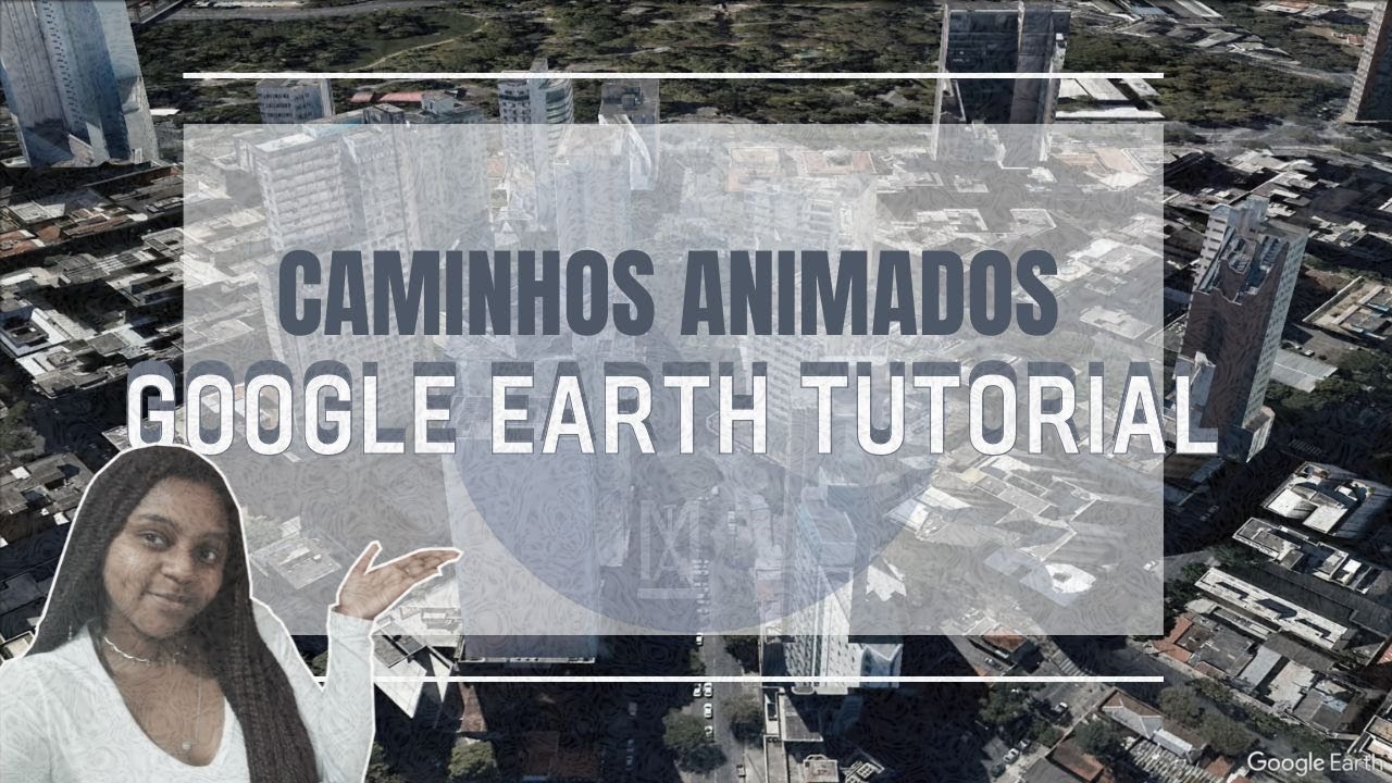GOOGLE EARTH - Animação de Arquitetura e Urbanismo em apenas 10 minutos / fácil e rápido