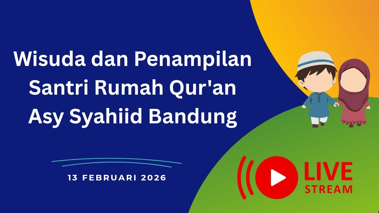 Wisuda dan Penampilan Santri Rumah Quran Asy Syahiid