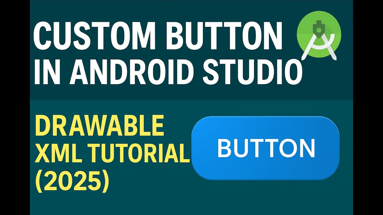 How to Create Custom Button Shape in Android Studio | Drawable XML Tutorial (2025)