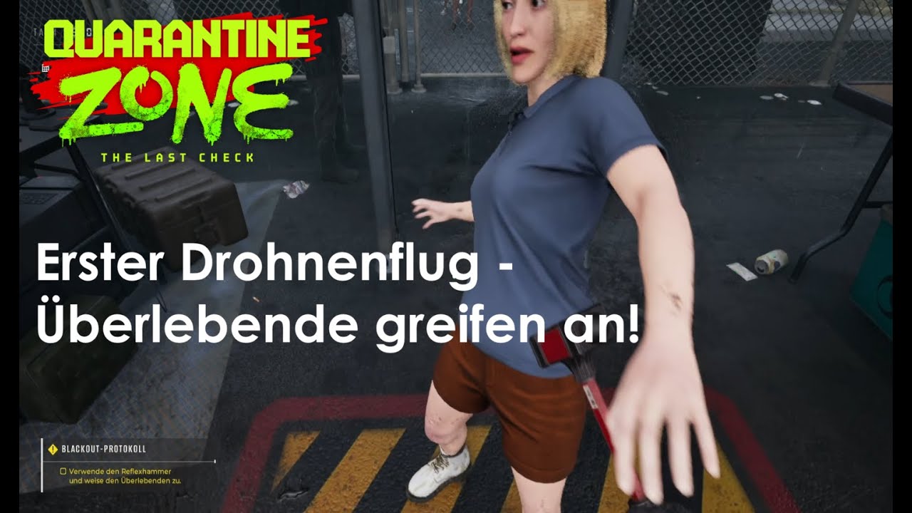 Erster Drohnenflug | Überlebende greifen schon an | Quarantine Zone #02