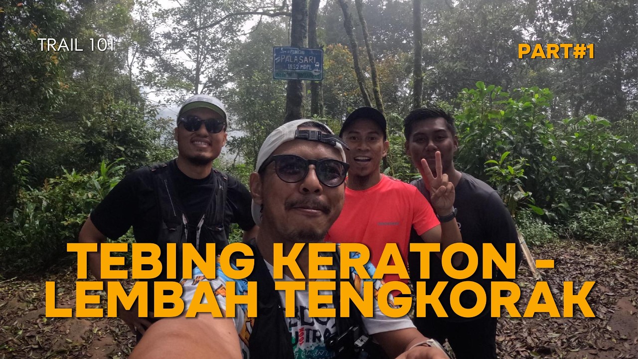 TKLT Part #1: Segment Tebing Keraton - Gunung Palasari