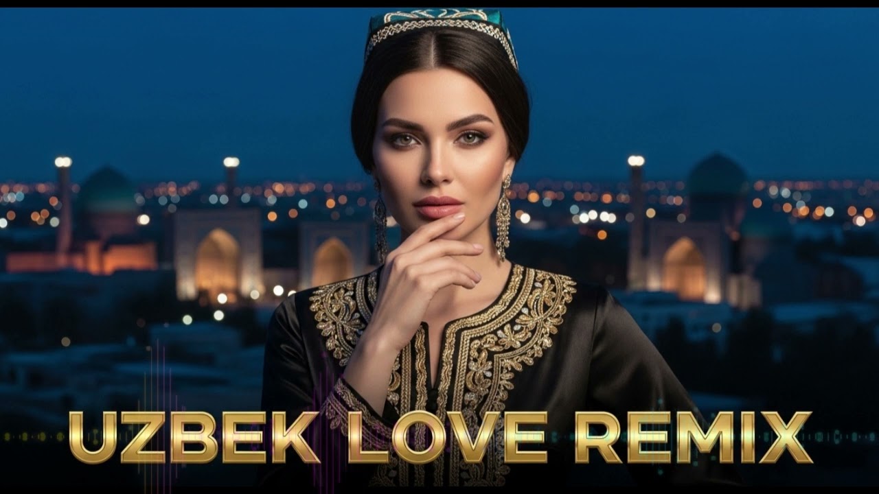 Uzbek Night Love Remix 2026 🌑 Midnight Emotional Mix Uzbekistan