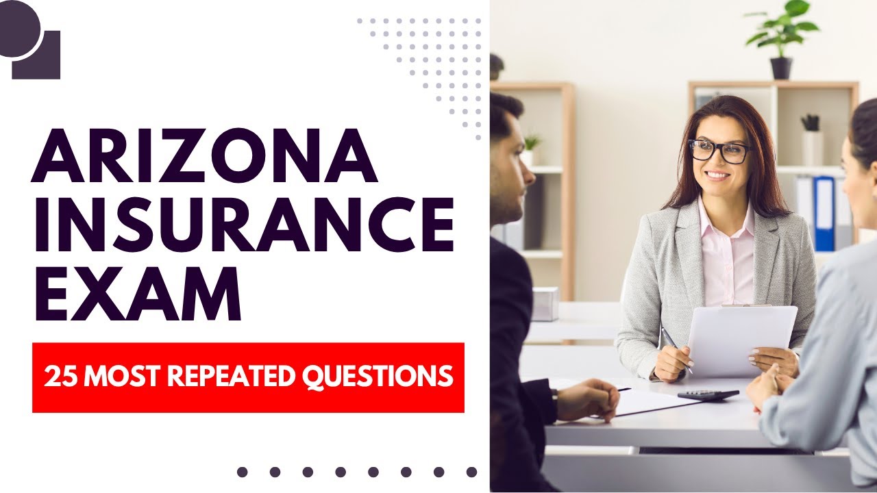 Arizona Life and Health Insurance Exam - Practice Test & Review (25 Most Repeated Questions)