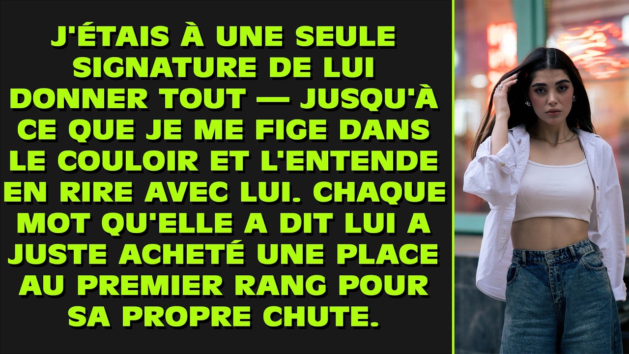 J'étais à une signature de tout lui donner — jusqu'à ce que je me fige dans le couloir