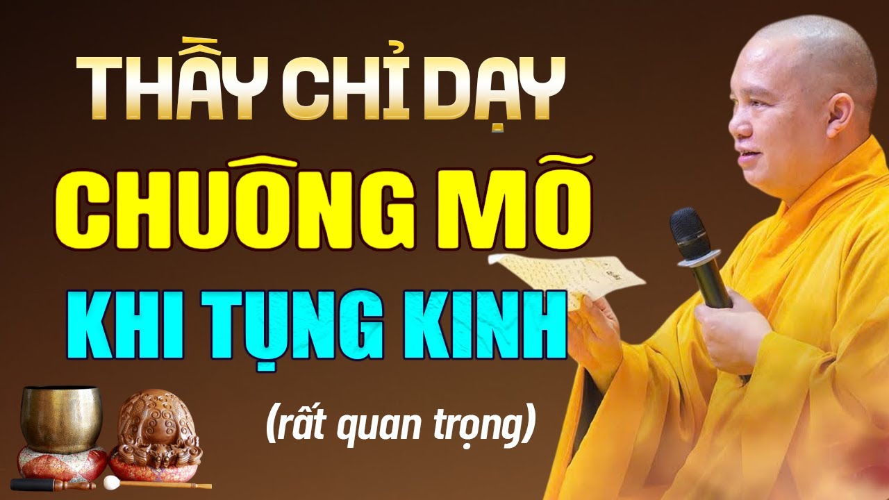 Thầy chỉ dạy chi tiết cách dùng Chuông - Mõ khi tụng Kinh │TT. Thích Đạo Thịnh