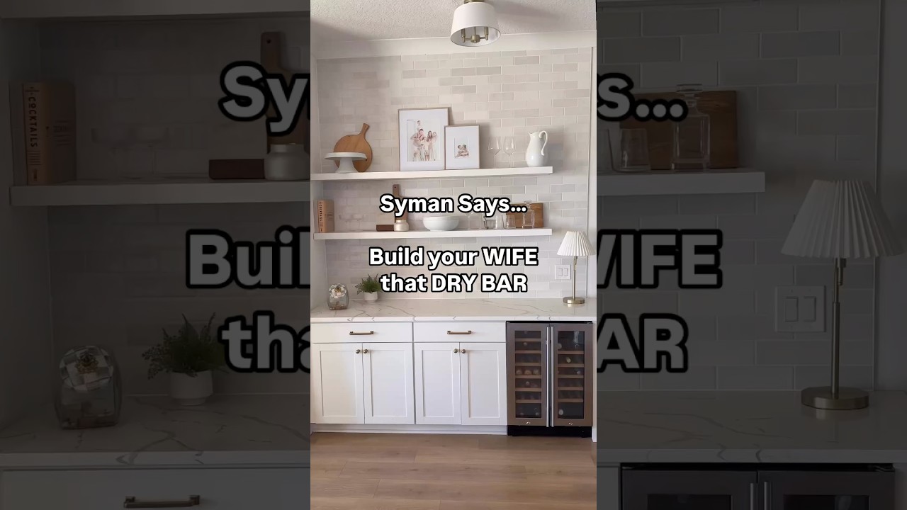 Build your WIFE that DRY BAR and thank me later 😏 