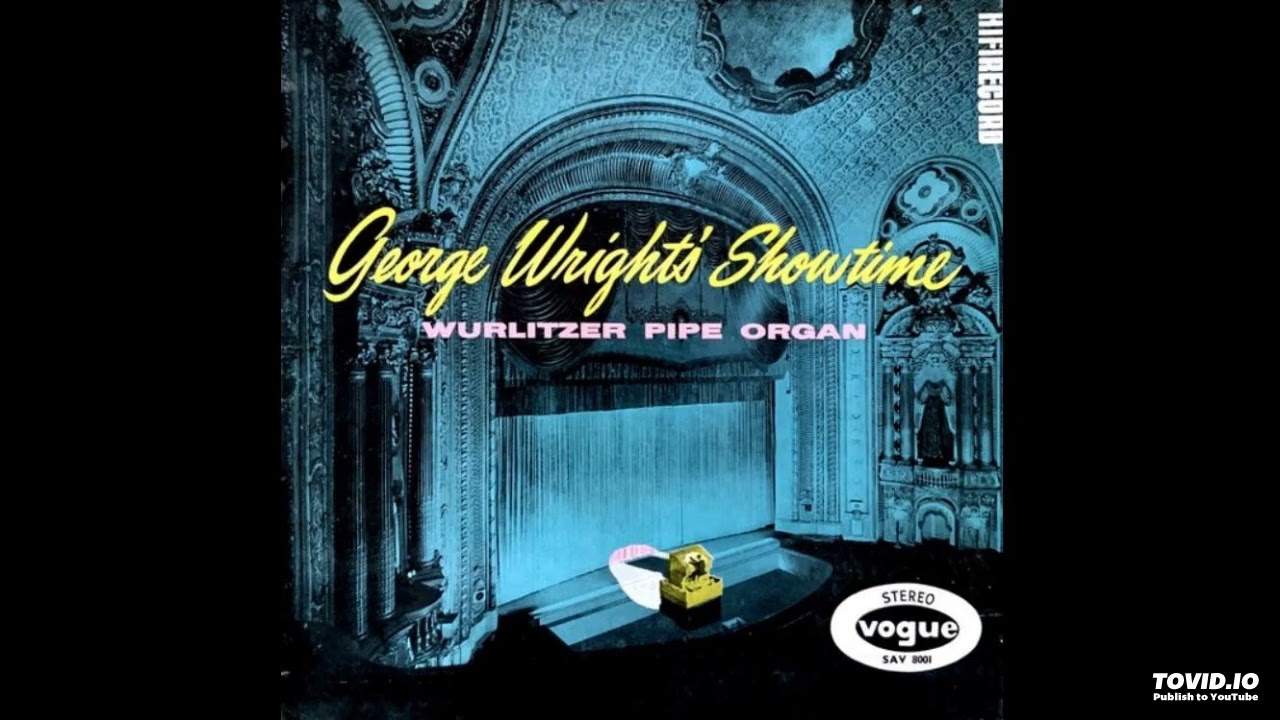 George Wright's Show Time LP [Stereo] - Organist George Wright (1956) [Full Album]