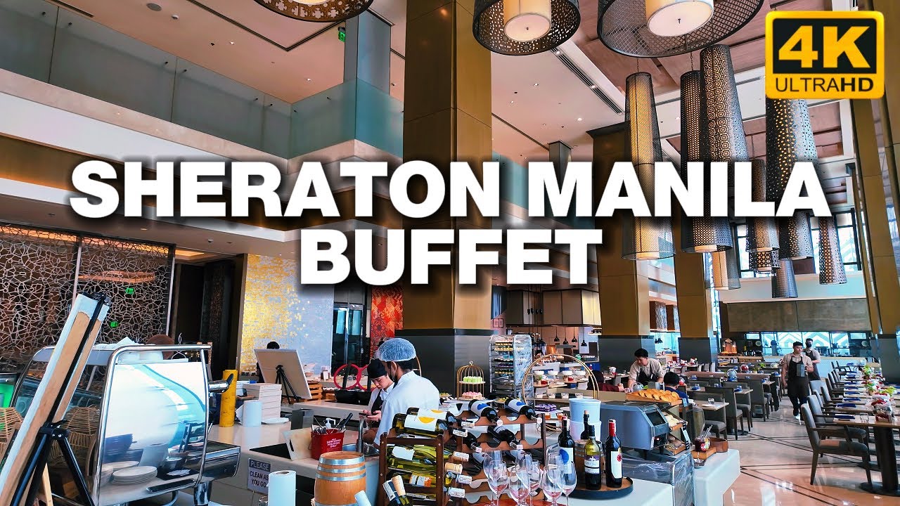 Sheraton Manila Hotel | S Kitchen Buffet  [4K UHD]