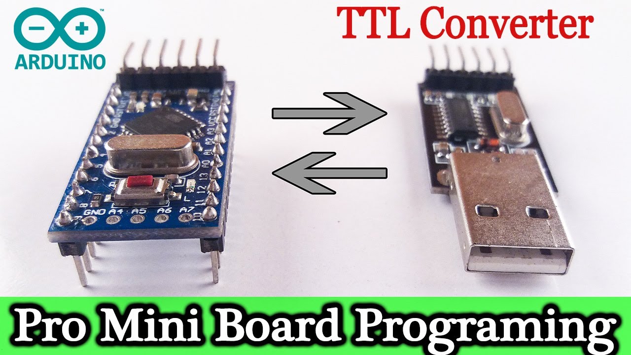Pro Mini Arduino Programming Using  TTL Converter | How to program the Pro Mini Arduino