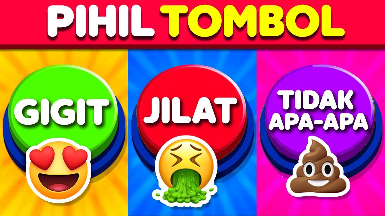 Pilih Satu Tombol - GIGIT atau JILAT atau TIDAK ADA 🟢🔴🟣