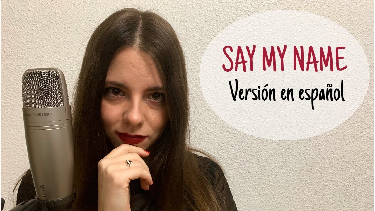 Say my name (David Guetta & Bebe Rexha) Cover en español - Lena Vargas