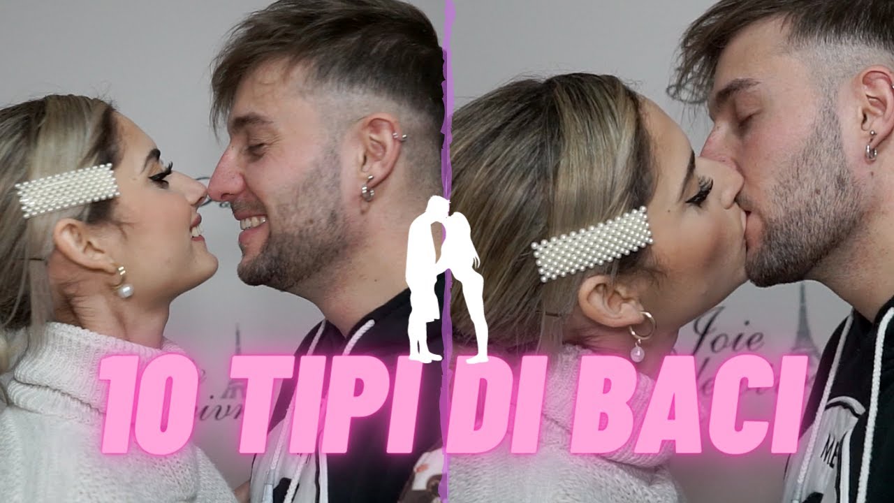CI BACIAMO IN 10 MODI DIVERSI 😘💋