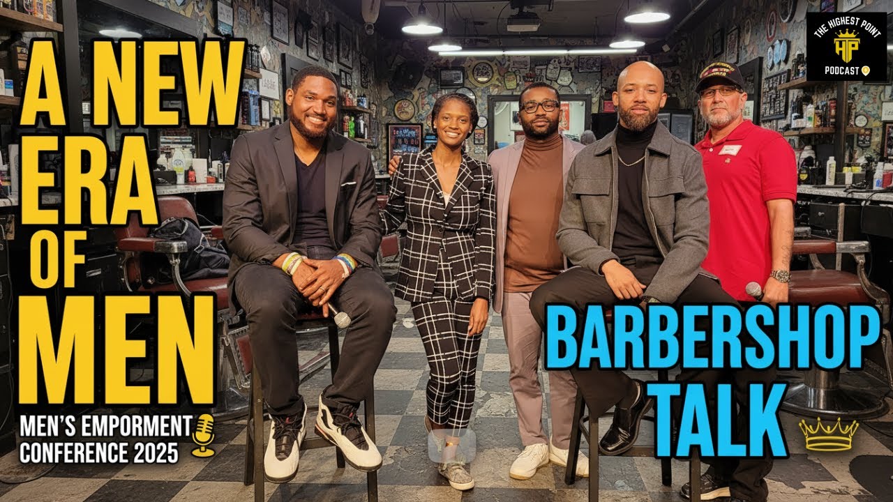 A New Era of Men - Live from the Men&rsquo;s Empowerment Conference 2025:  Barbershop Talk