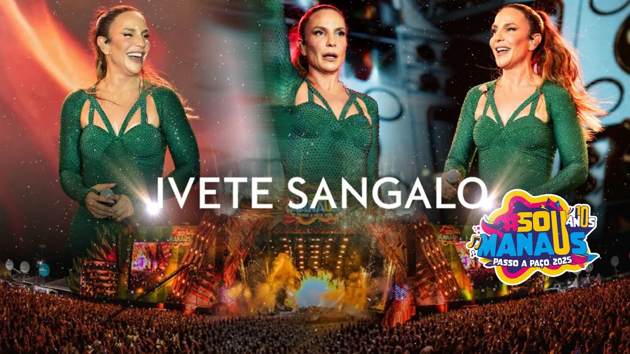 Ivete Sangalo - Ao Vivo No Sou Manaus / 2025 (Show Completo)