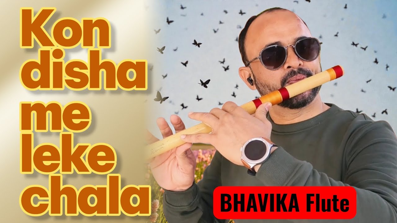 Kon disha me leke chala re // Bhavika Flute //Flute cover