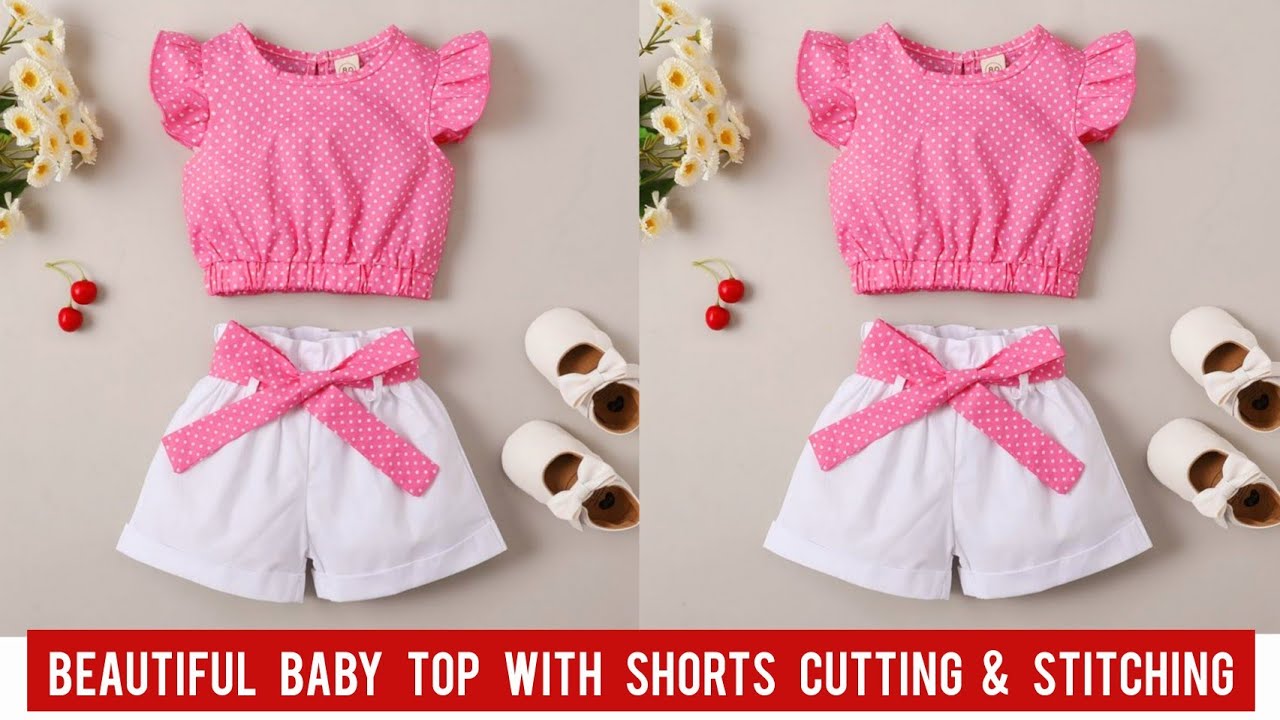 Beautiful Baby Top With Shorts Cutting and Stitching/Baby Dress Design