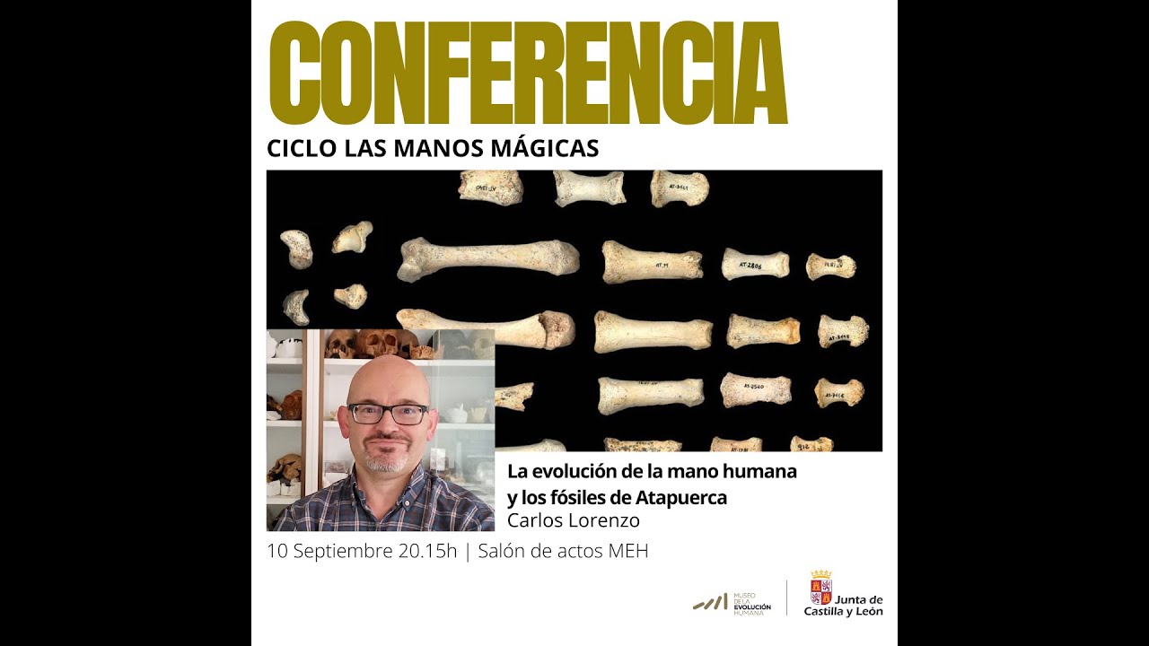 La evolución de la mano humana y los fósiles de Atapuerca por Carlos Lorenzo (EIA)