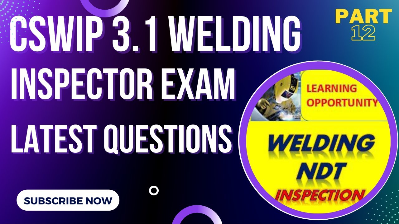 CSWIP 3.1 Welding Inspector  Exam latest Questions  [Part 12]