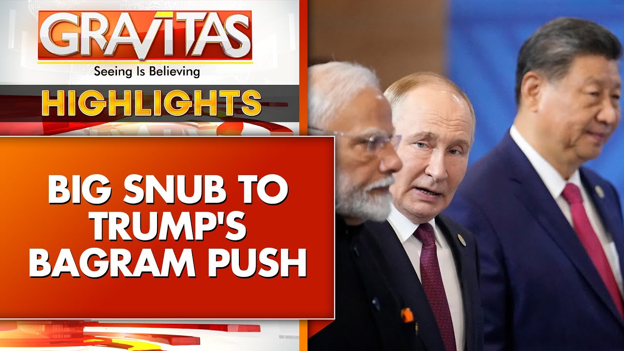 India, Russia & China Oppose Trump's Bid To Retake Bagram Air Base | GRAVITAS Highlights
