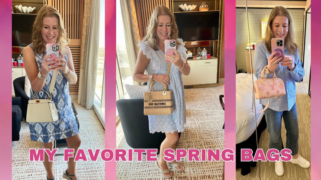MY FAVORITE SPRING BAGS, LUXURY AND CONTEMPORARY!!!