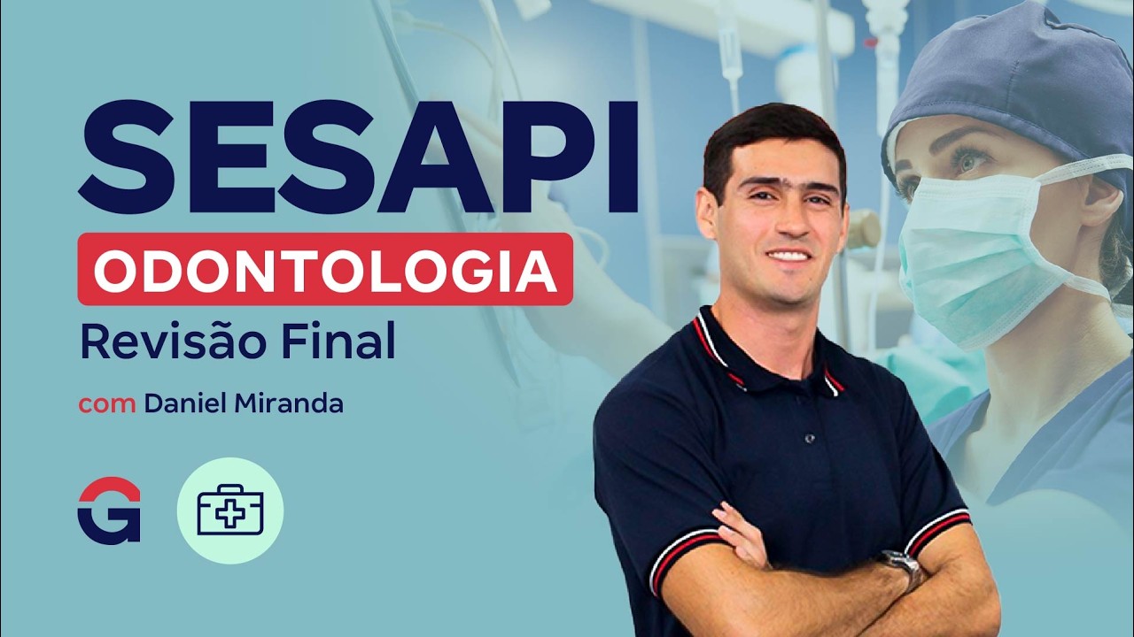Concurso  SESAPI | Odontologia: Revisão Final