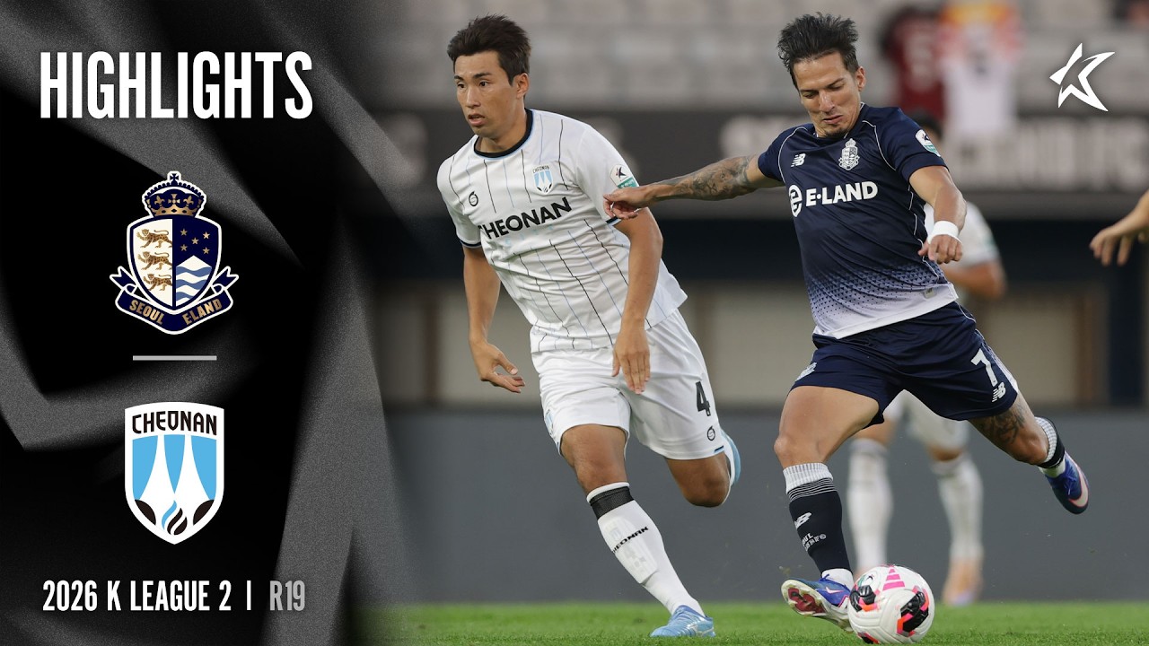 [AMBIENT SOUND] 2026 K LEAGUE 2 I R19 I Seoul E vs Cheonan I 15-Min Extended Highlights