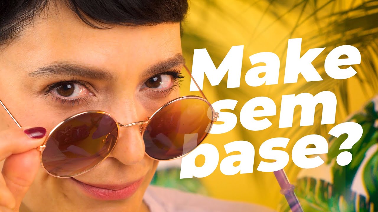MAKE SEM BASE, É POSSÍVEL? com Vanessa Rozan #MaquiaeFala - T6ep01
