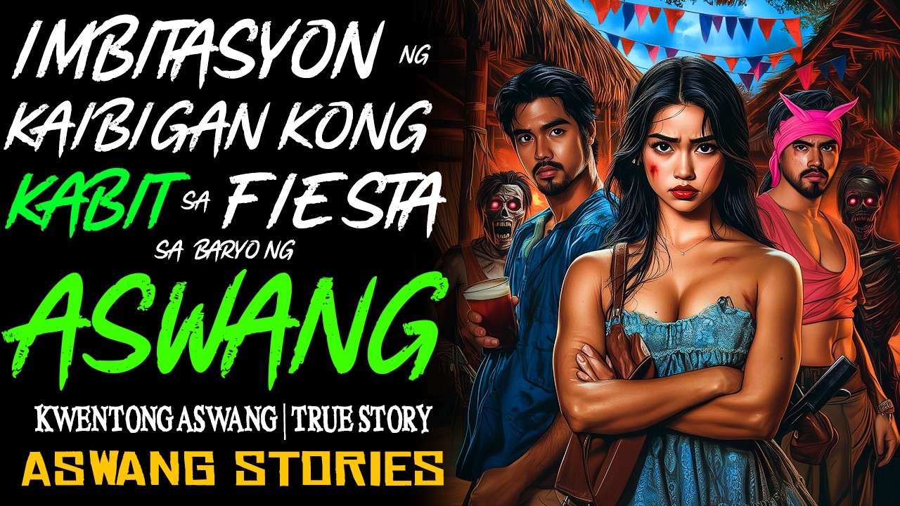 IMBITASYON NG KAIBIGAN KONG KABIT SA FIESTA SA BARYO NG ASWANG | Kwentong Aswang | True Story