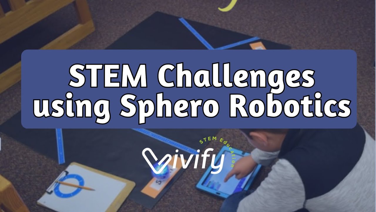 Vivify Course: STEM Challenges using Sphero Robotics