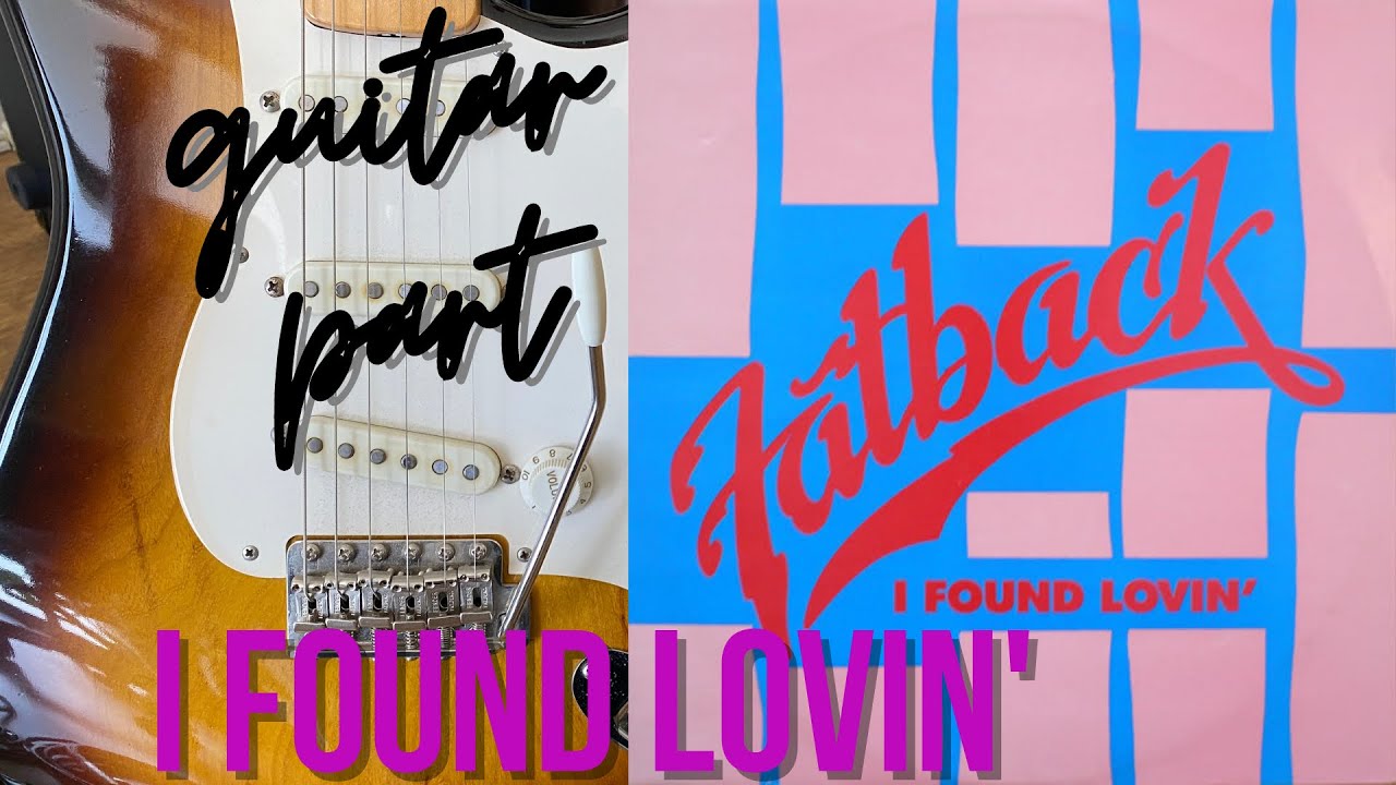 'I Found Lovin'' - The Fatback Band - Guitar Part + TAB