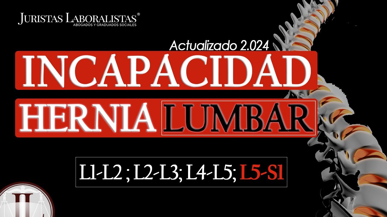 ✅ Incapacidad Permanente por HERNIA DISCAL LUMBAR [Guía legal 2024]