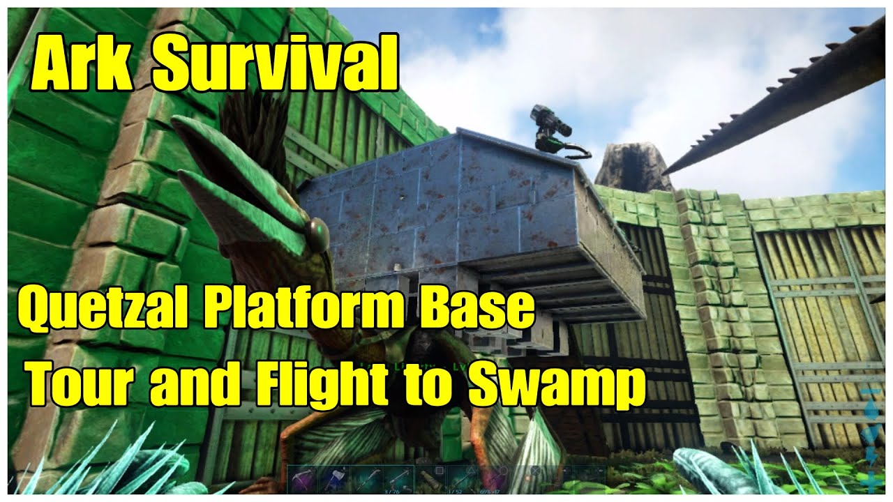 Ark Quetzal Platform Base Tour