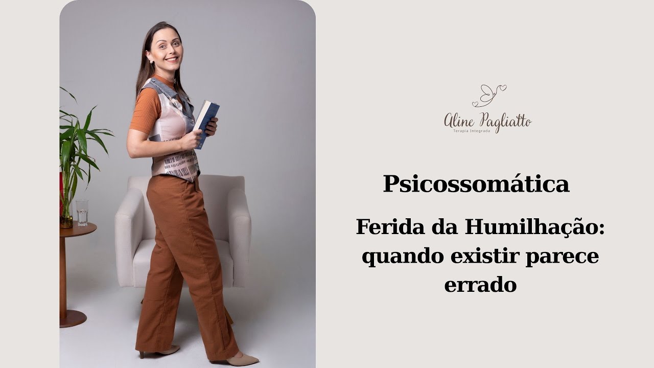 Ferida da Humilhação: quando existir parece errado