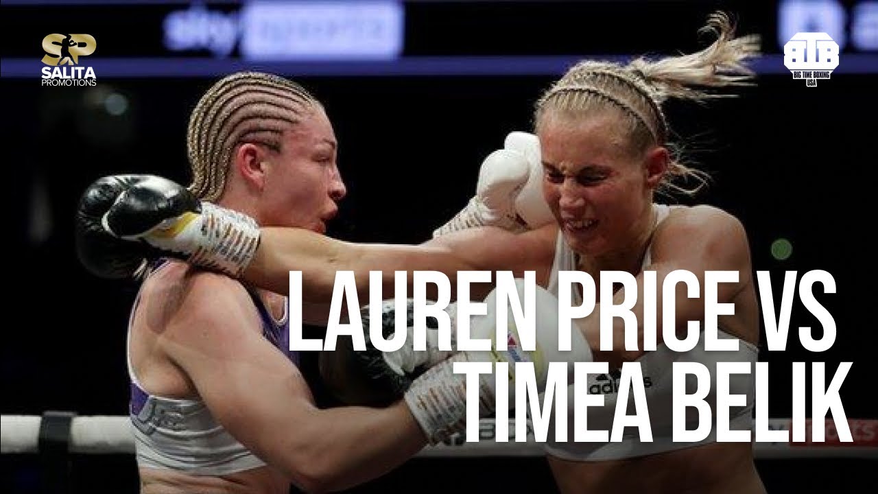 LAUREN PRICE VS TIMEA BELIK FULL FIGHT