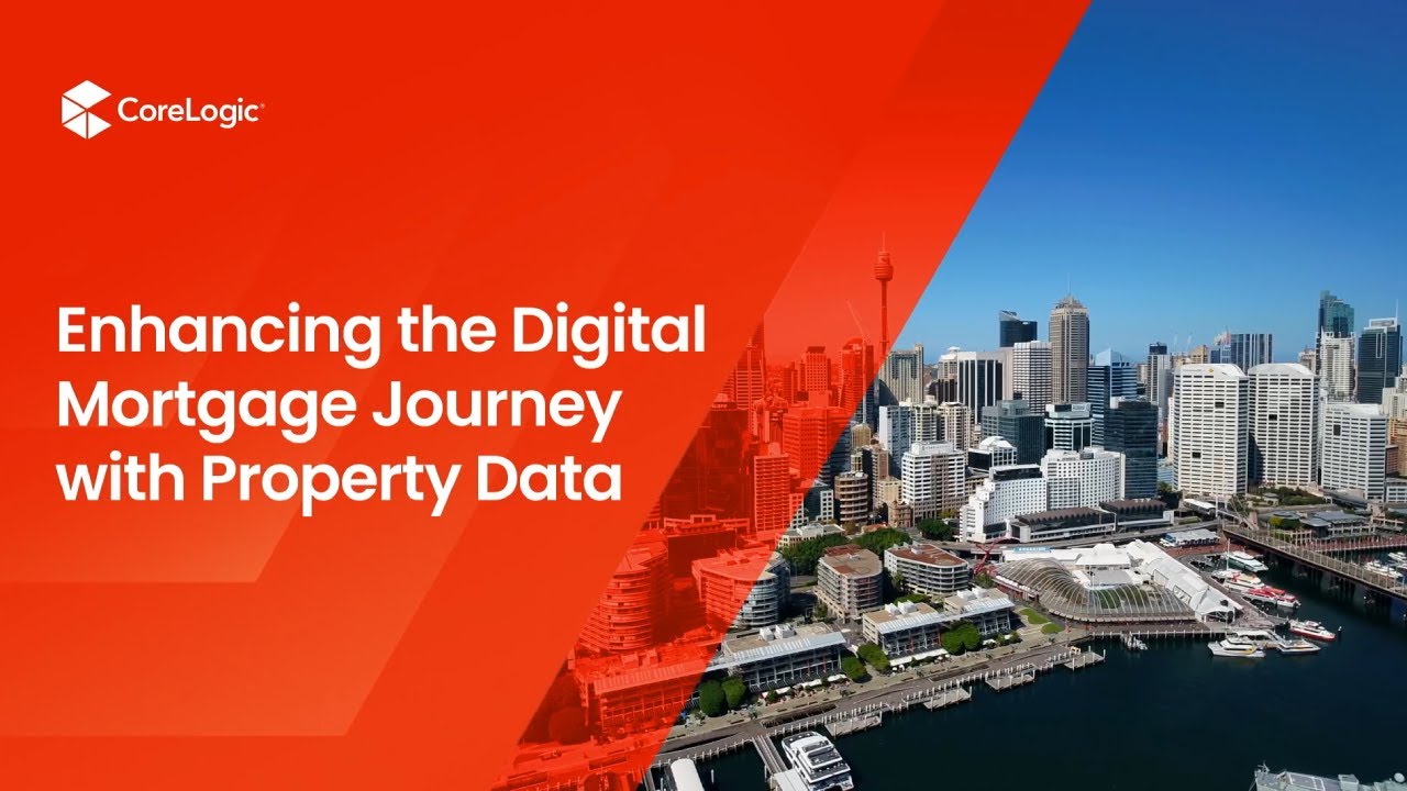Enhancing the Digital Mortgage Journey with Property Data | FinTech Summit 2021 | CoreLogic