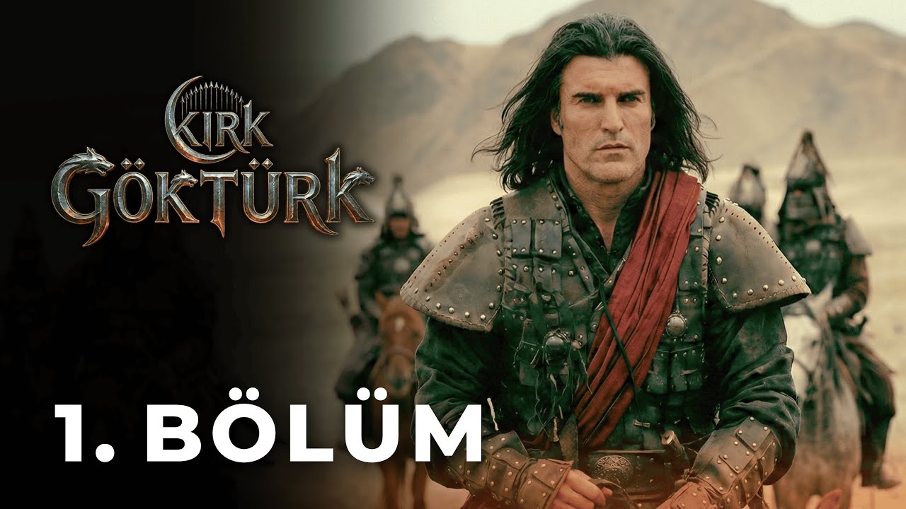 Kırk G&ouml;kt&uuml;rk 1. B&ouml;l&uuml;m (Yeni Dizi)