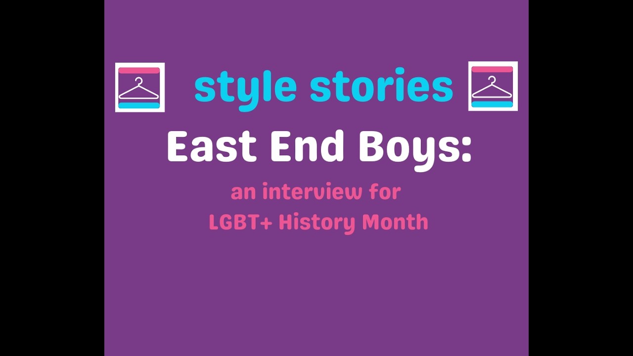 East End Boys: an interview for LGBT+ History Month
