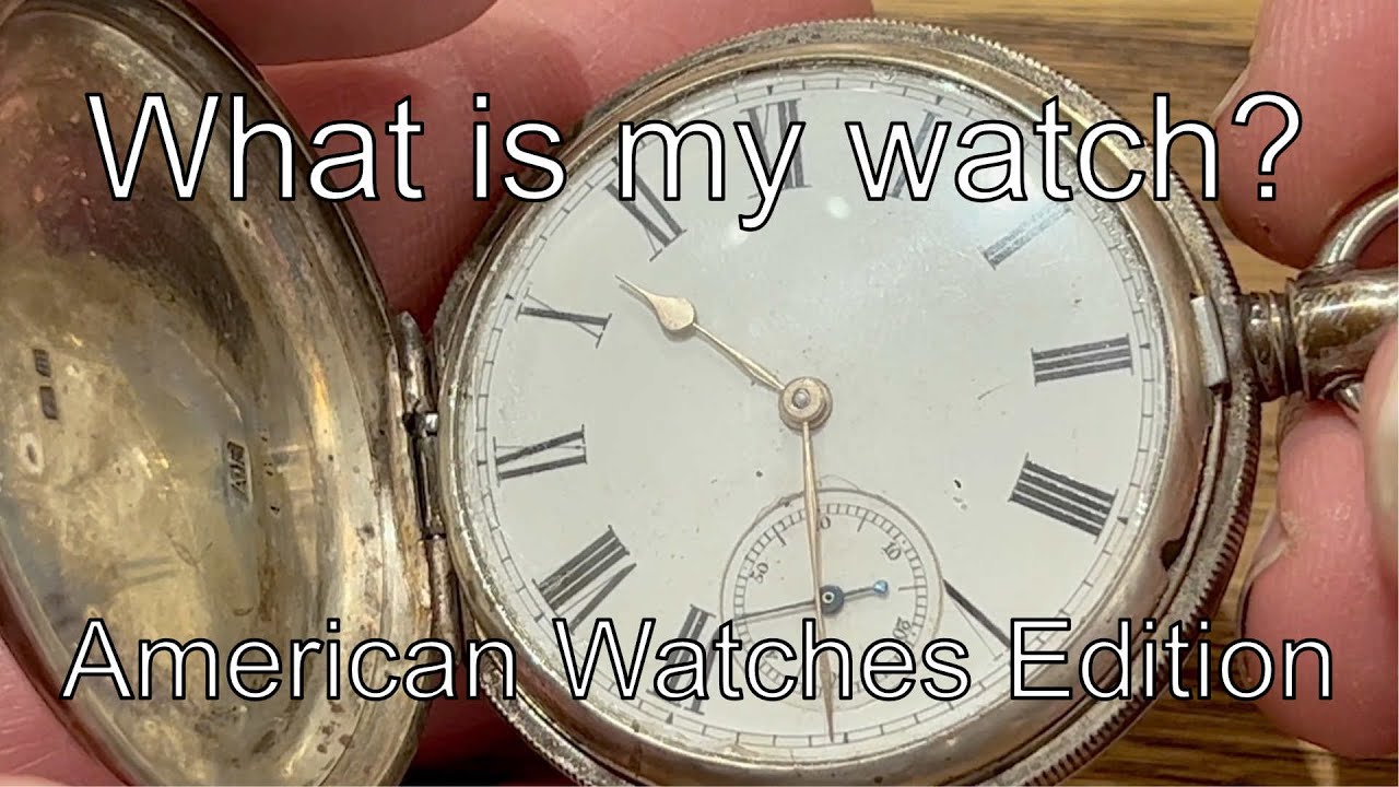 Identifying Your American Pocket Watch